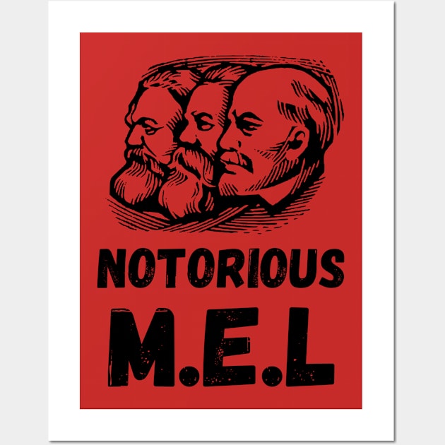 Notorious M.E.L. Marx Engels Lenin Wall Art by jutulen